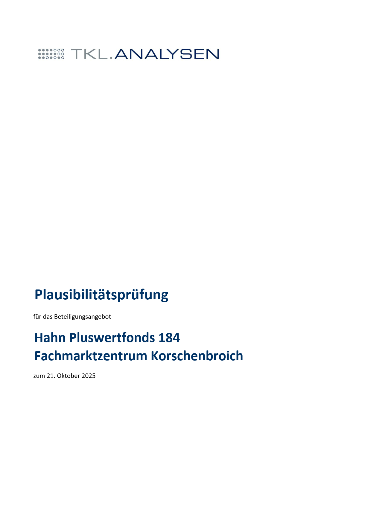 Deckblatt eines Dokuments mit dem Titel Plausibilitätsprüfung Hahn Pluswertfonds 184 Fachmarktzentrum Korschenbroich, datiert vom 21. Oktober 2025, mit dem Logo von TKL ANALYSEN im oberen Bereich.